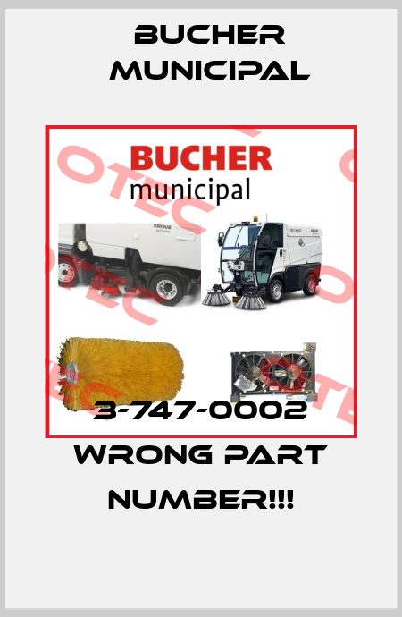 3-747-0002 wrong part number!!! Bucher Municipal