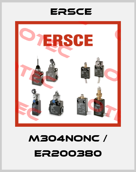 M304NONC / ER200380 Ersce