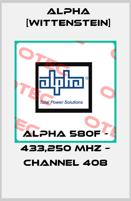 ALPHA 580F - 433,250 MHz – channel 408 Alpha [Wittenstein]