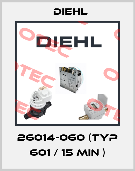 26014-060 (Typ 601 / 15 min ) Diehl