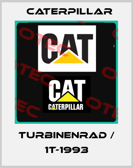 TURBINENRAD / 1T-1993 Caterpillar