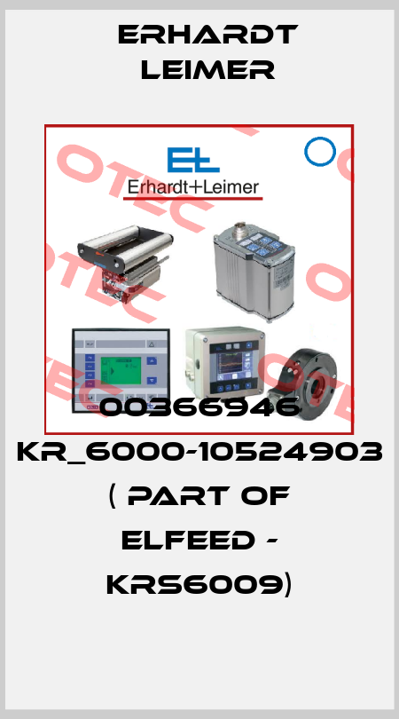 00366946 KR_6000-10524903 ( part of ELFEED - KRS6009) Erhardt Leimer