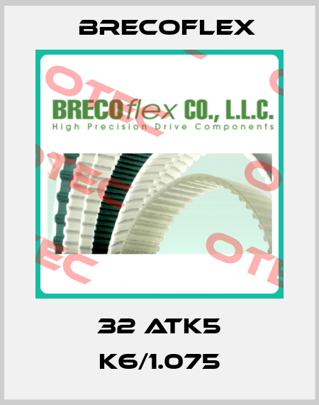 32 ATK5 K6/1.075 Brecoflex