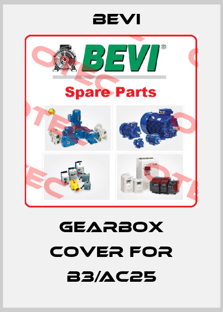 gearbox cover for B3/AC25 Bevi