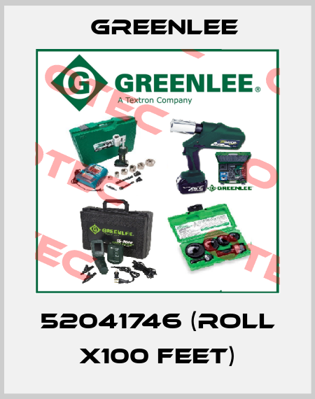 52041746 (roll x100 feet) Greenlee