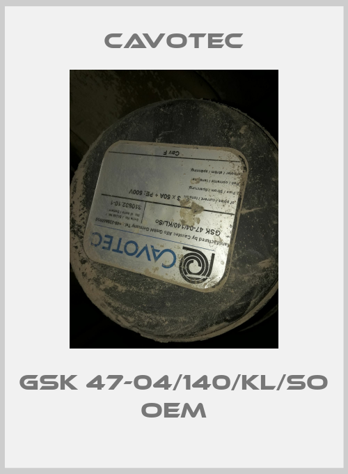 GSK 47-04/140/KL/So oem-big