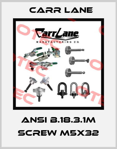 ANSI B.18.3.1M SCREW M5x32 Carr Lane