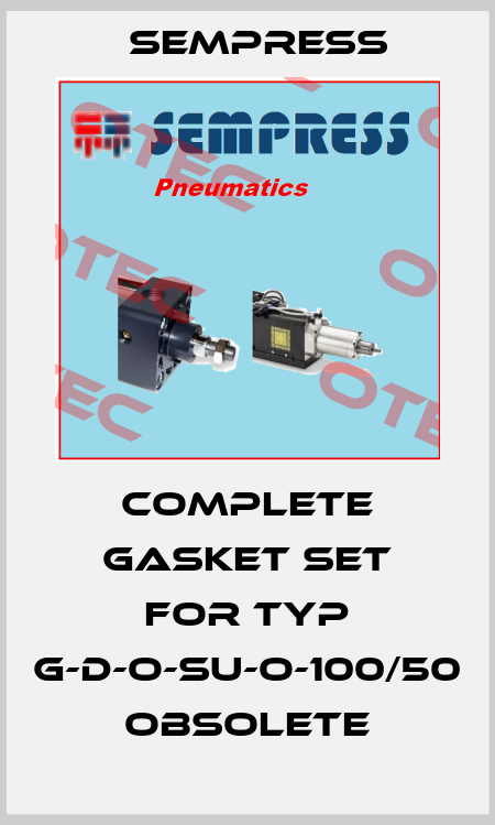 Complete gasket set for TYP G-D-O-SU-O-100/50 obsolete Sempress