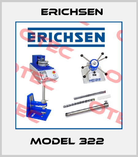 MODEL 322  Erichsen