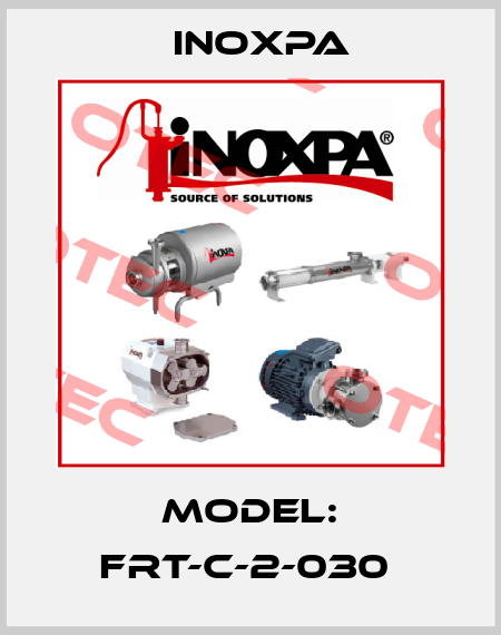 Model: FRT-C-2-030  Inoxpa