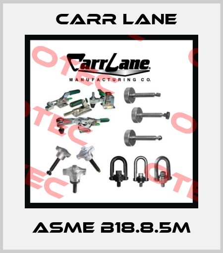 ASME B18.8.5M Carr Lane