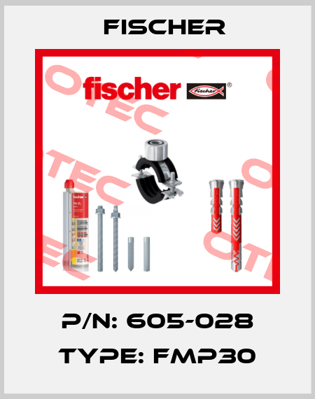 P/N: 605-028 Type: FMP30 Fischer