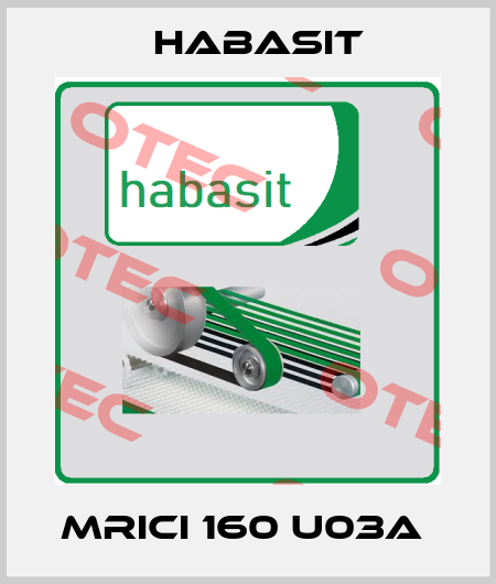 MRICI 160 U03A  Habasit