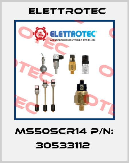 MS50SCR14 P/N: 30533112  Elettrotec