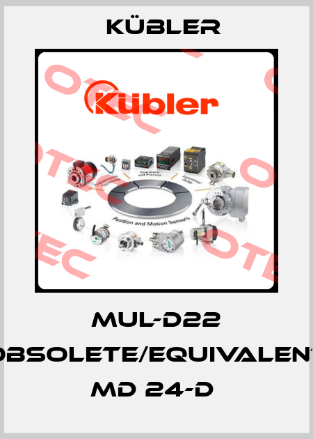 MUL-D22 obsolete/Equivalent MD 24-D  Kübler