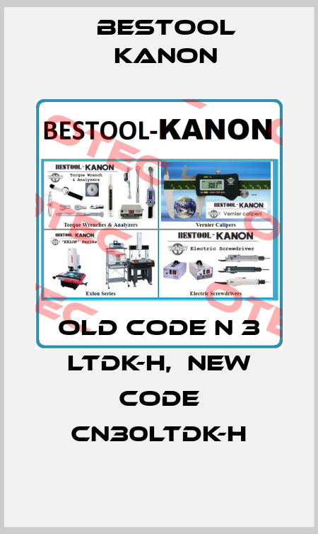 old code N 3 LTDK-H,  new code cN30LTDK-H Bestool Kanon