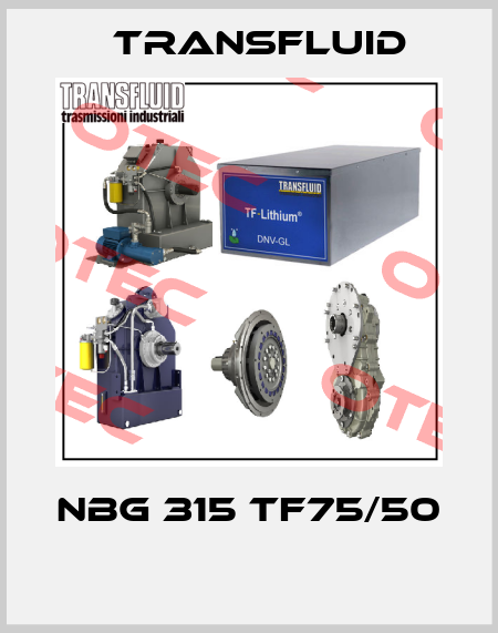 NBG 315 TF75/50  Transfluid
