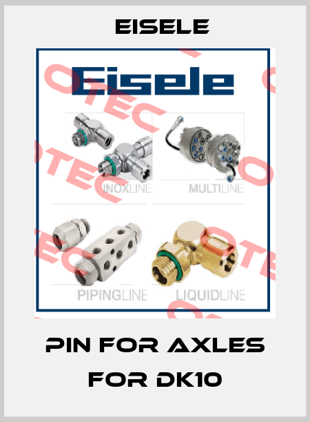 Pin for axles for DK10 Eisele