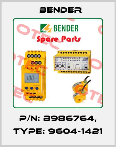 p/n: B986764, Type: 9604-1421 Bender