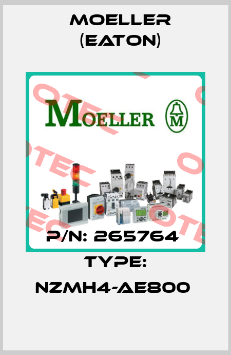 P/N: 265764  Type: NZMH4-AE800  Moeller (Eaton)