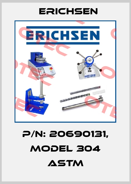 P/N: 20690131, Model 304 ASTM Erichsen