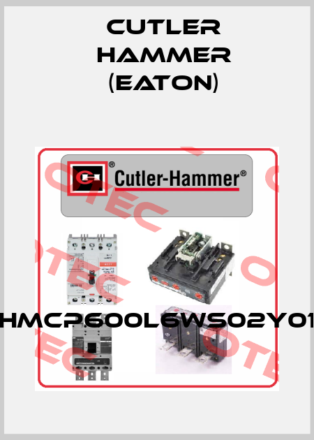 HMCP600L6WS02Y01 Cutler Hammer (Eaton)