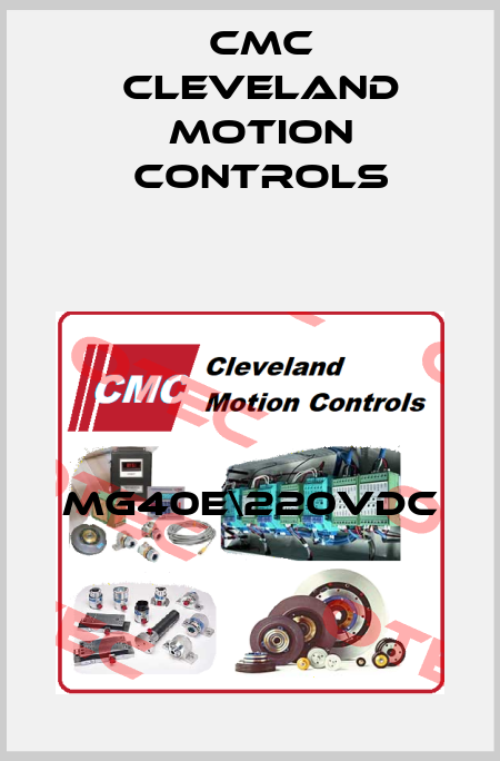 MG40E\220VDC Cmc Cleveland Motion Controls