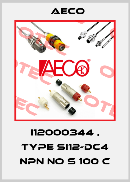 I12000344 , type SI12-DC4 NPN NO S 100 C Aeco