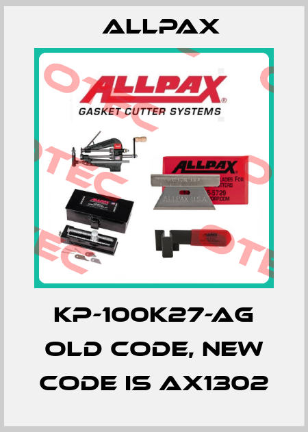 KP-100K27-AG old code, new code is AX1302 Allpax