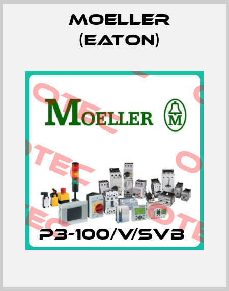 P3-100/V/SVB  Moeller (Eaton)