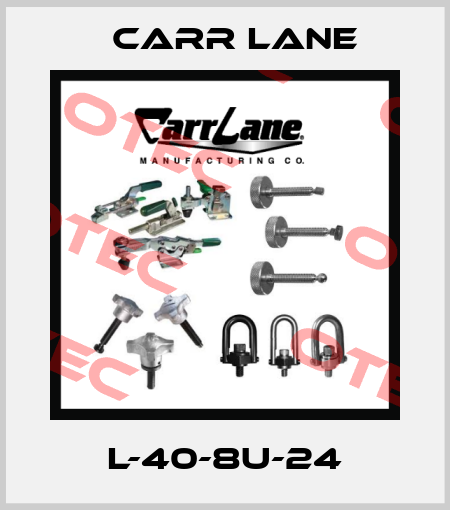 L-40-8U-24 Carr Lane