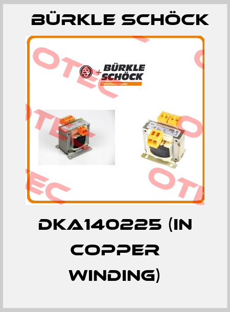DKA140225 (in Copper winding) Bürkle Schöck
