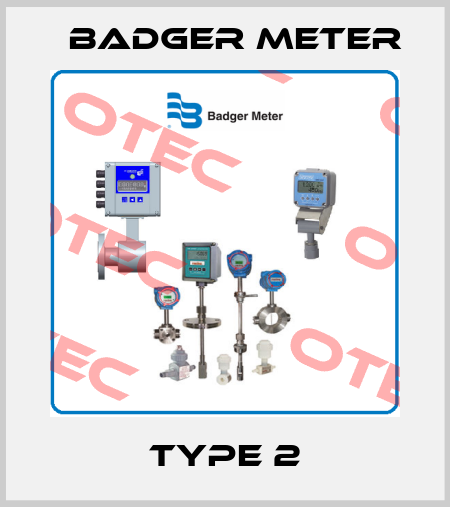 TYPE 2 Badger Meter