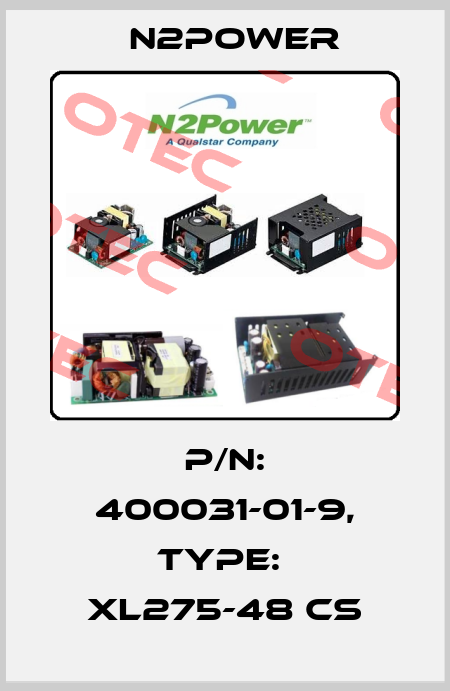 P/N: 400031-01-9, Type:  XL275-48 CS n2power