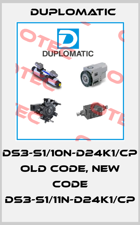 DS3-S1/10N-D24K1/CP old code, new code DS3-S1/11N-D24K1/CP Duplomatic