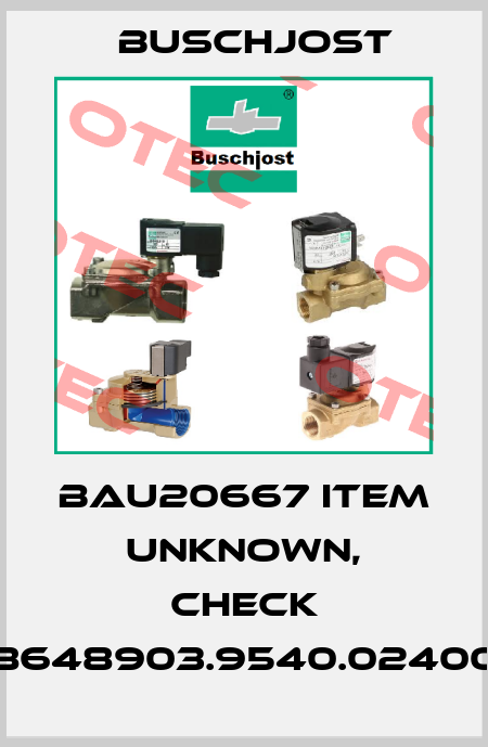 BAU20667 item unknown, check 8648903.9540.02400 Buschjost
