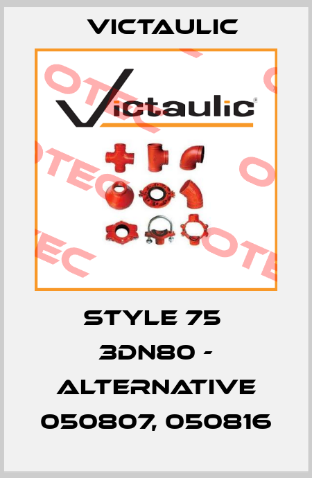 Style 75  3DN80 - alternative 050807, 050816 Victaulic