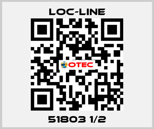 51803 1/2 Loc-Line