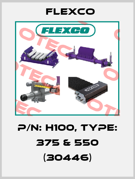 P/N: H100, Type: 375 & 550 (30446) Flexco