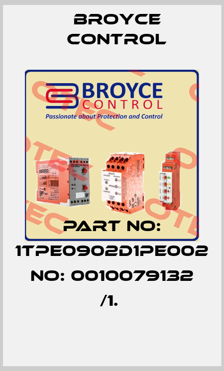 PART NO: 1TPE0902D1PE002 NO: 0010079132 /1.  Broyce Control