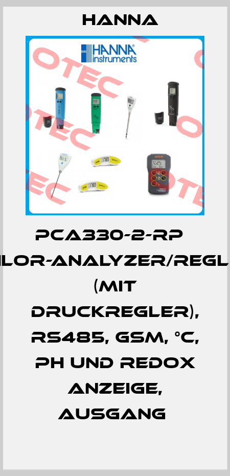 PCA330-2-RP   CHLOR-ANALYZER/REGLER (MIT DRUCKREGLER), RS485, GSM, °C, PH UND REDOX ANZEIGE, AUSGANG  Hanna