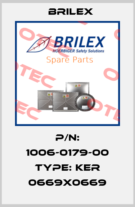 P/N: 1006-0179-00 Type: KER 0669x0669 Brilex