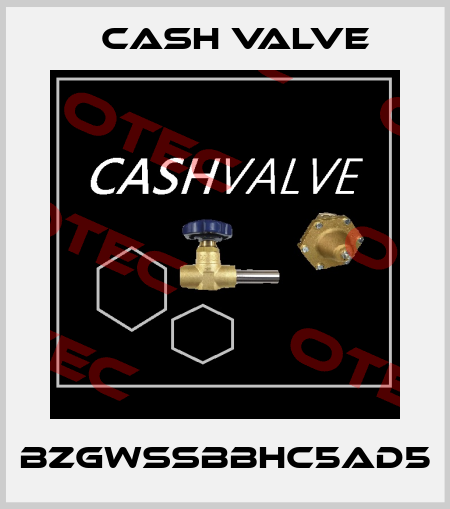 BZGWSSBBHC5AD5 Cash Valve