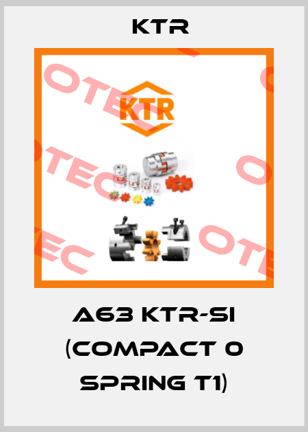 A63 KTR-SI (Compact 0 Spring T1) KTR