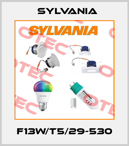 F13W/T5/29-530 Sylvania