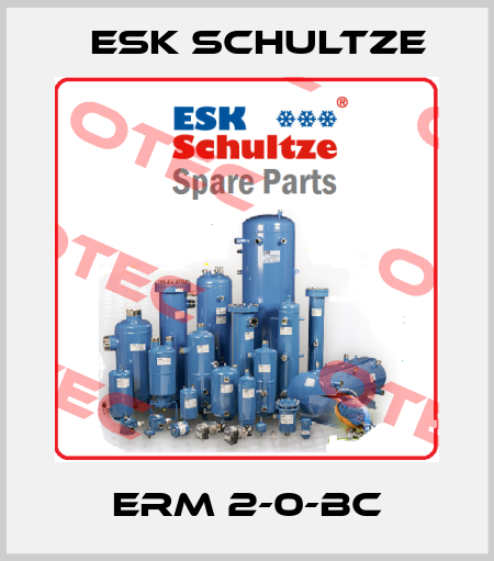 ERM 2-0-BC Esk Schultze