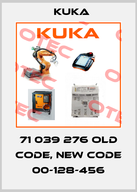 71 039 276 old code, new code 00-128-456 Kuka