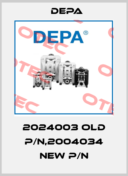 2024003 old P/N,2004034 new P/N Depa