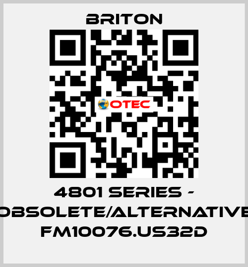 4801 series - obsolete/alternative FM10076.US32D BRITON