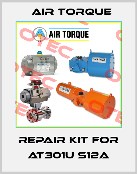 Repair kit for AT301U S12A Air Torque
